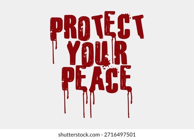 Texto de goteo rojo que dice proteger su paz
