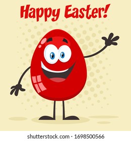 Red Easter Egg Cartoon Mascot Character Waving For Greeting. Vector Illustration Flat Design With Background And Text Happy Easter