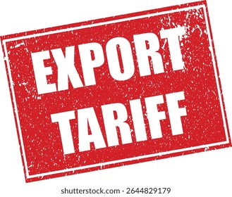 Red Export Tariff Rubber Stamp Word Text Written in Reverse Grunge Vector in Sharp Border, Vintage, Transparent Background