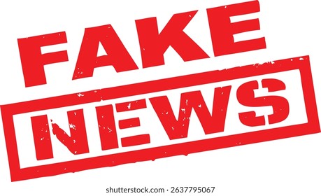 Red FAKE NEWS stamp, slightly distorted, is diagonally printed. The text sits inside a thin rectangular border, isolated against a white backdrop.
