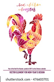 Red Fire Rooster. Rooster year Chinese zodiac symbol. Vector element for New Year's design. Stained glass decorative illustration on white bacground.