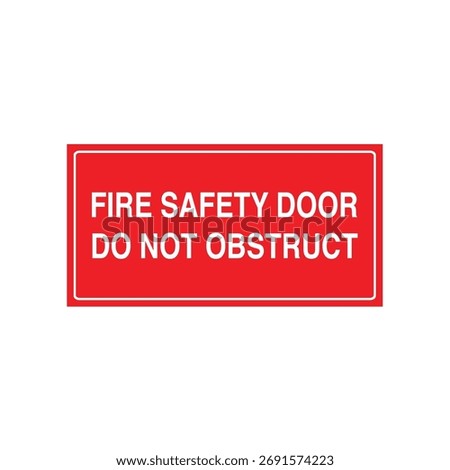 Red Fire Safety Do Not Obstruct Sign: Mandatory Safety Banner for Clear Access