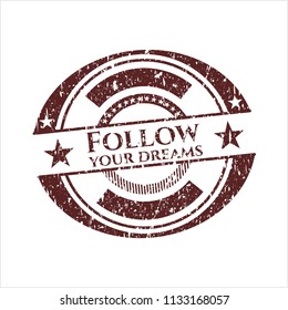 Red Follow your dreams distressed rubber texture