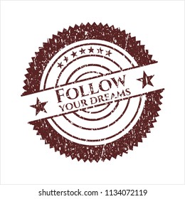 Red Follow your dreams distressed rubber grunge stamp