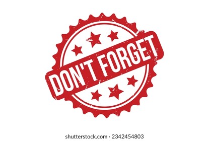Red Don’t Forget Rubber Stamp Seal Vector