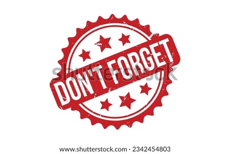 Red Don’t Forget Rubber Stamp Seal Vector