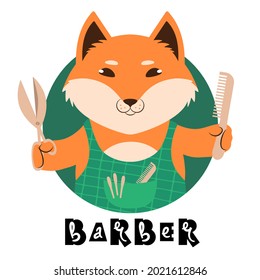 Red fox dressed in an apron holding out scissors and a comb signed barber. Cute cartoon character and a handwritten slogan. Flat style vector illustration. Suitable for icon, logo, label, sticker