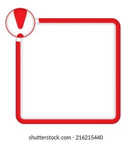 red frame for any text with exclamation mark