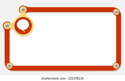 red frame for text with screws and speech bubble