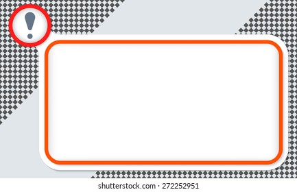 Red frame for your text and exclamation mark