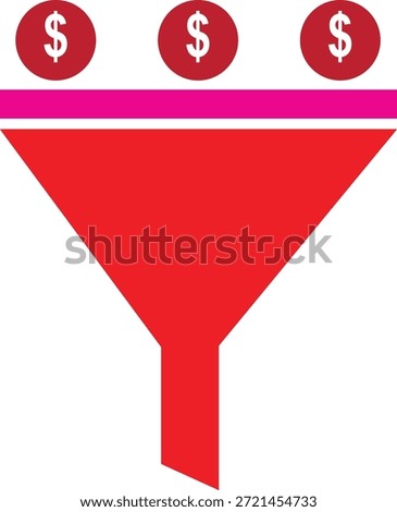 Red funnel with dollar signs on top for business concept