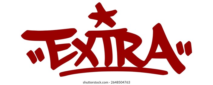 Red graffiti tag "Extra" with drip effect and transparent background. Urban slang for over-the-top, dramatic, or doing the most in bold street style.