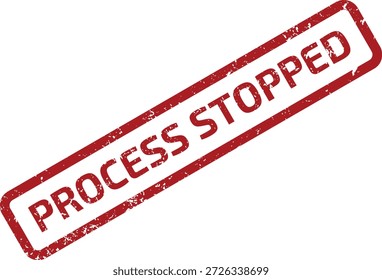 Ein roter farbiger Gummistempel, der den Text 'PROCESSESSEL STOPPED' in einem rechteckigen Rahmen einzeln auf weißem Hintergrund anzeigt.