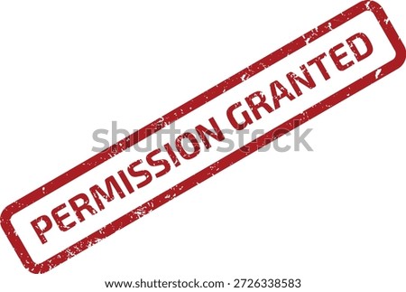 Red grunge rubber stamp featuring "PERMISSION GRANTED" inside a rectangular outline, set against a pure white background.