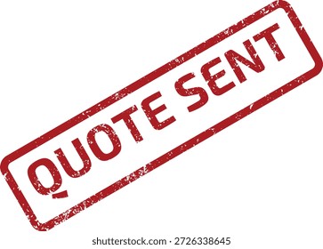 Red grunge rubber stamp impression with "QUOTE SENT" text, indicating a proposal or offer has been dispatched.
