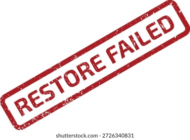 Impresión de sello de goma grunge rojo con texto 'RESTORE FAILED', que indica un error, contratiempo o operación fallida.