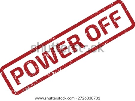 Red grunge rubber stamp impression with the text "POWER OFF" diagonally on a white background. This visual communicates a shutdown or deactivation.