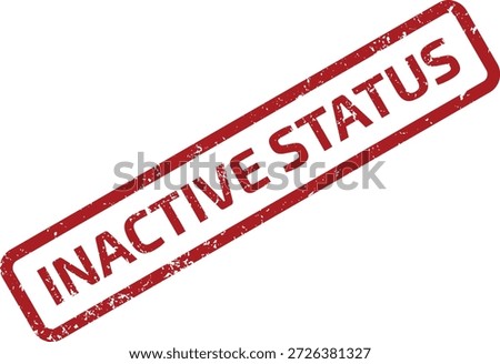 Red grunge rubber stamp with 'INACTIVE STATUS' text on a white background, indicating a non-active state.
