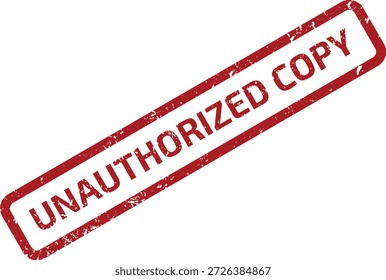 Sello rojo de goma grunge con texto "COPIA NO AUTORIZADA", que indica que un documento no es auténtico. Aislado en blanco.