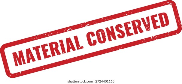 Sello de goma grunge rojo con el texto "MATERIAL CONSERVADO". Adecuado para temas de sostenibilidad, eco y producción.