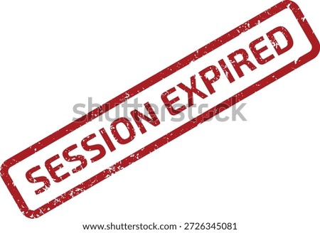 Red grunge rubber stamp with 'SESSION EXPIRED' text. Ideal for digital interface, warnings, or time-sensitive content.
