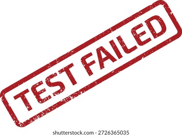 Sello de goma rojo grunge con el mensaje 'TEST FAILED'. Ilustración vectorial sobre un fondo blanco limpio, útil para indicar un desenlace o rechazo fallido.