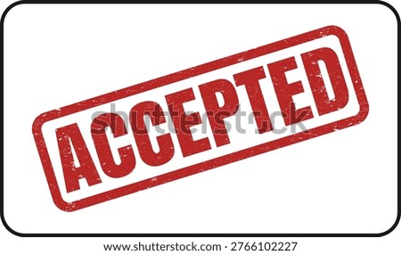 Red grunge rubber stamp with the word ACCEPTED imprinted on a white background