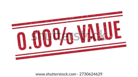 red grunge rubber stamp with zero percent value text for financial assets and worthlessness disclaimer