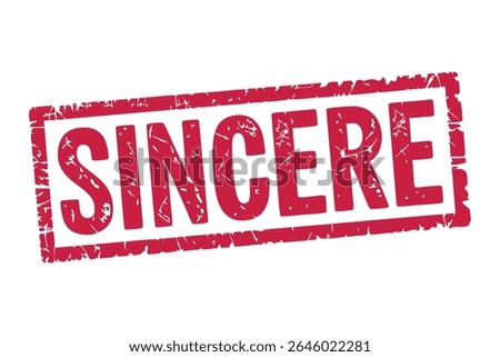 Red grunge stamp with the word Sincere, isolated on white background. Vector graphic design element.