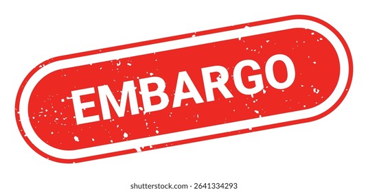 Red grunge text EMBARGO inside oval rubber stamp isolated on transparent background. Global trade bans, government restrictions, tariffs, financial blockade, economic warfare. Vector symbol, sign