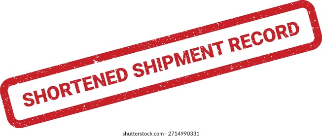 Ein roter, farbig-strukturierter Stempel mit der Aufschrift "SHORTENED SHIPMENT RECORD", ideal für Logistik, Inventarisierung und Lieferverfolgung.