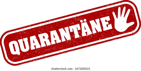 red grungy QUARANTÄNE, German for quarantine, rubber stamp vector illustration