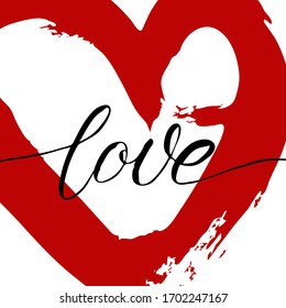 Red grungy heart shape with word love. Brush painted heart and calligraphy letters. Rough brush stroke and hand drawn lettering love. Minimalist wedding invitation design. Valentine's day card