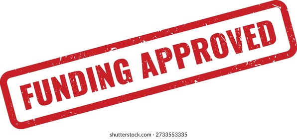 Red grungy rubber stamp reading 'Funding Approved' isolated on white background. Indicates financial approval for documents, reports, forms, and workflow status labels. Vector style design suitable.