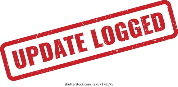 Red grungy rubber stamp reading 'Update Logged' isolated on white background. Indicates recent activity tracking for documents, reports, forms, and workflow status labels. Vector style design.