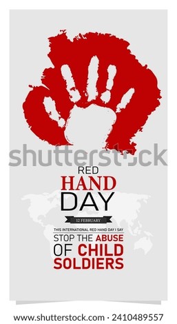Red Hand Day is observed on February 12th to raise awareness about the use of child soldiers in armed conflicts.