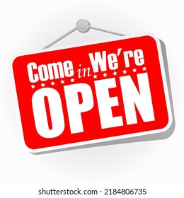 Red hanging sign with text Come in, we re open . Eps 10 vector file.