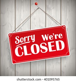 Red hanging sign with text "sorry, we're closed".  Eps 10 vector file.