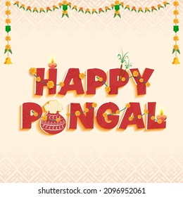 Red Happy Pongal Text With Traditional Dish In Mud Pot, Sugarcane, Lit Oil Lamps (Diya) And Toran On Beige Floral Rhombus Pattern Background.