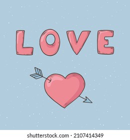 Red Heart with Arrow  in doodle style. Greeting Card with hand drawn word - Love.  Love and Valentine’s Day concept. Designs for greeting cards, print, web, wrapping paper or fabric template