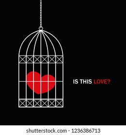 red heart in a bird cage with text is this love on black background vector illustration EPS10