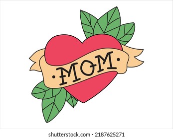 Red Heart with green leaves and a ribbon with the wording MOM. Retro Tattoo vector illustration
