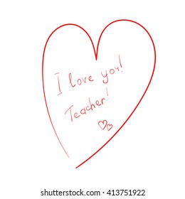 Red heart with an inscription i love you teacher. Congratulations to the Teacher's Day