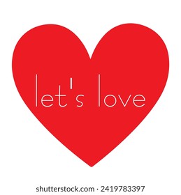 A red heart with lets love short phrase inside on a white background