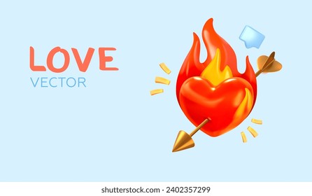A red heart on fire is pierced by an arrow. Love concept. In 3D style. Vector illustration