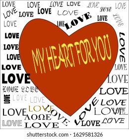 red heart on a white background. Word: "Love", written in different fonts. Inside the heart of the word: "My heart for you"