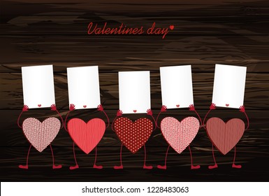 Red hearts with legs and hands holding empty blanks  pages for your text or advertisement.Greeting card on Valentine's Day. Vector illustration on a wooden background.