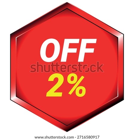 Red hexagon with white OFF and yellow 2 percent text on a white background Scalable vector format...
