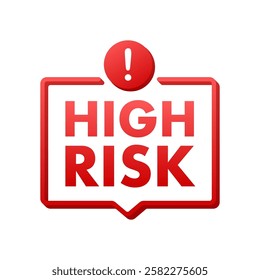 Red High Risk Alert Sign Showing Danger or Warning