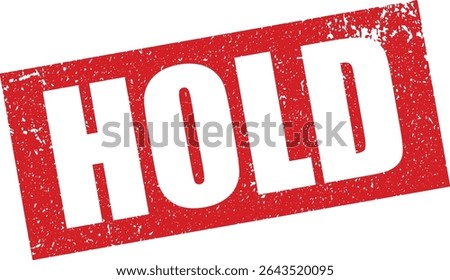 Red Hold Rubber Stamp in Reverse Grunge Vector in Sharp Border, Transparent Background